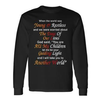 When The Worlf Was Young & Restless Long Sleeve T-Shirt T-Shirt | Mazezy