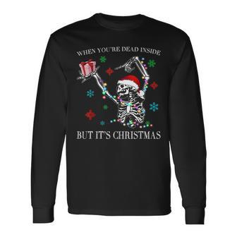 When You Dead Inside But Its Christmas Skeleton Funny Quote Men Women Long Sleeve T-shirt Graphic Print Unisex - Seseable