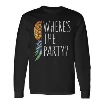 Wheres The Party Upside Down Pineapple Swinger Long Sleeve T-Shirt T-Shirt | Mazezy