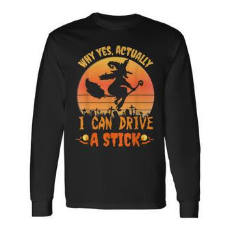 Why Yes Actually I Can Drive A Stick Halloween Witch Spooky V3 Men Women Long Sleeve T-Shirt T-shirt Graphic Print - Thegiftio