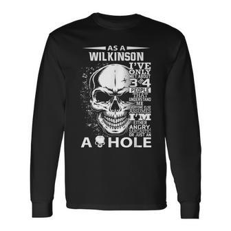 As A Wilkinson Ive Only Met About 3 4 People L4 Long Sleeve T-Shirt - Seseable