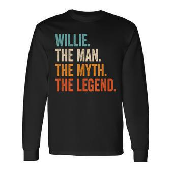 Willie The Man The Myth The Legend First Name Willie Long Sleeve T-Shirt - Seseable