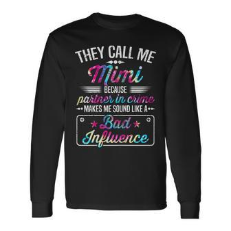 Womens They Call Me Mimi Because Partner In Crime Tie Dye Men Women Long Sleeve T-shirt Graphic Print Unisex - Seseable