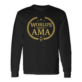 Worlds Best Ama Greatest Ever Award Long Sleeve T-Shirt - Seseable