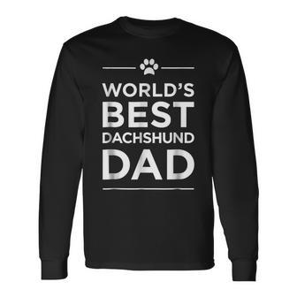 Worlds Best Dachshund Dad Love Pets Animal Paw Long Sleeve T-Shirt T-Shirt | Mazezy