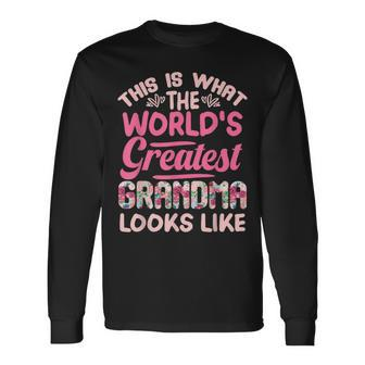 Worlds Greatest Grandma Best Grandmother Nana Long Sleeve T-Shirt T-Shirt | Mazezy