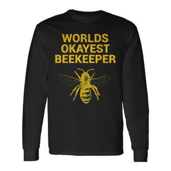 Worlds Okayest Beekeeper Beekeeping Dad Long Sleeve T-Shirt - Seseable