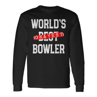 Worlds Okayest Bowler V2 Men Women Long Sleeve T-shirt Graphic Print Unisex - Seseable