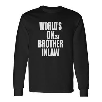 Worlds Okest Brother Inlaw Tshirt In Law Men Women Long Sleeve T-Shirt T-shirt Graphic Print - Thegiftio UK