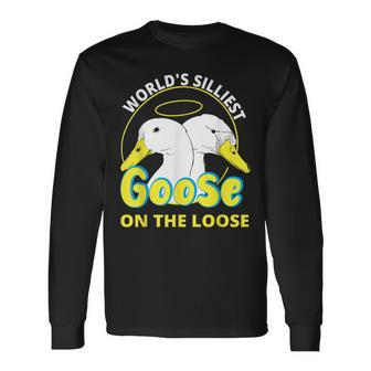 Worlds Silliest Goose On The Loose For Long Sleeve T-Shirt T-Shirt | Mazezy