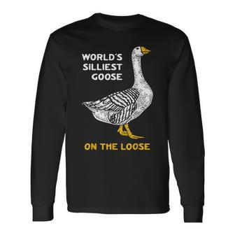 Worlds Silliest Goose On The Loose Long Sleeve T-Shirt T-Shirt | Mazezy