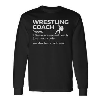 Wrestling Coach Definition Best Coach Ever Long Sleeve T-Shirt - Seseable