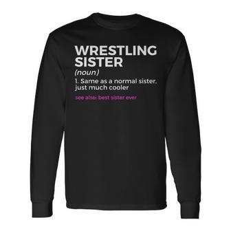 Wrestling Sister Definition Best Sister Ever Long Sleeve T-Shirt - Seseable