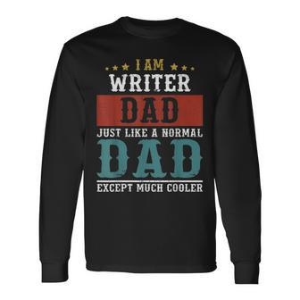 Writer Dad Fathers Day Daddy Long Sleeve T-Shirt - Seseable
