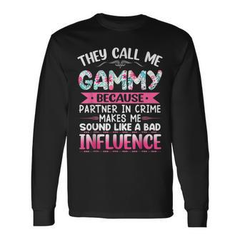 They Call Me Gammy Because Partner In Crime Mothers Long Sleeve T-Shirt - Seseable