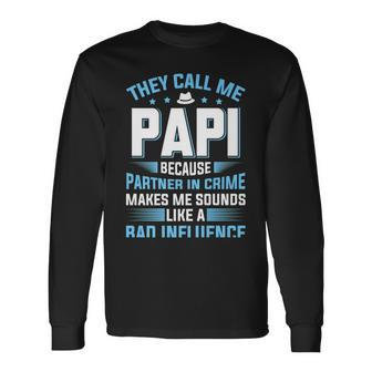 They Call Me Papi Because Partner In Crime Fathers Day Long Sleeve T-Shirt - Seseable