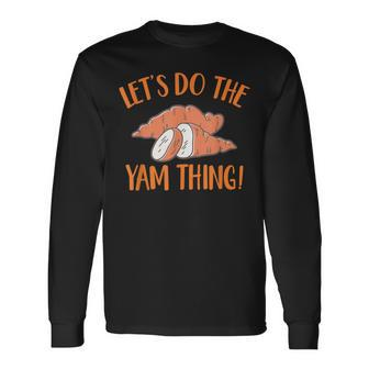 Lets Do The Yam Thing Cute Thanksgiving Couple Matching Long Sleeve T-Shirt - Seseable