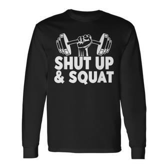 Yeah Buddy Lightweight Weightlifting Shut Up Squat Long Sleeve T-Shirt T-Shirt | Mazezy