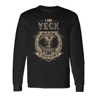 I Am Yeck I May Not Be Perfect But I Am Limited Edition Shirt Long Sleeve T-Shirt - Seseable