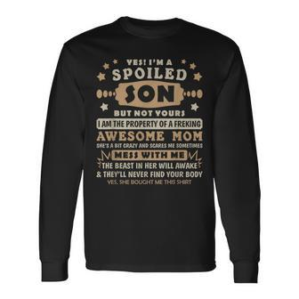 Yes Im Spoiled Son But Not Yours Matching For Son Long Sleeve T-Shirt T-Shirt | Mazezy
