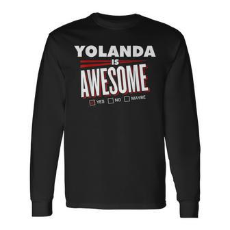 Yolanda Is Awesome Friend Name Long Sleeve T-Shirt - Seseable