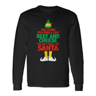 You Stink You Smell Like Beef And Cheese Elf Christmas Men Women Long Sleeve T-shirt Graphic Print Unisex - Seseable