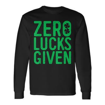 Zero Lucks Given Saint Patrick Day Long Sleeve T-Shirt T-Shirt | Mazezy