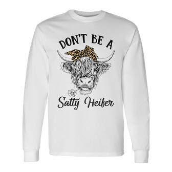 Dont Be A Salty Heifer Vintage Cow Leopard Bandana Cowgirl  Unisex Long Sleeve