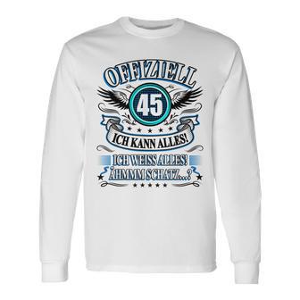 45 Geburtstag Lustig Offiziell 45 Ich Kann AllesSchatz Langarmshirts - Seseable