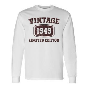 74 Year Old Vintage 1949 Happy 74Th Birthday Women Men Long Sleeve T-Shirt - Seseable