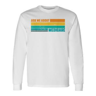 Ask Me About Medicare Retro Sunset Actuary Agent Broker Long Sleeve T-Shirt | Mazezy UK