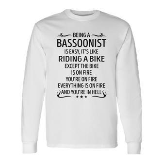 Being A Bassoonist Like Riding A Bike Long Sleeve T-Shirt - Seseable