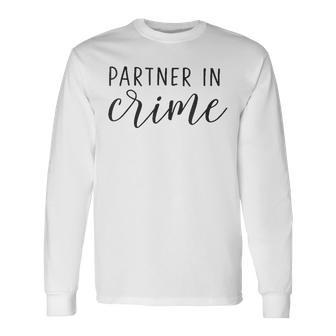 Best Friend Partner In Crime Men Women Long Sleeve T-shirt Graphic Print Unisex - Seseable
