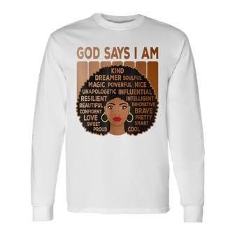 Black Girl God Says I Am Black Melanin History Month Pride V21 Long Sleeve T-Shirt - Seseable