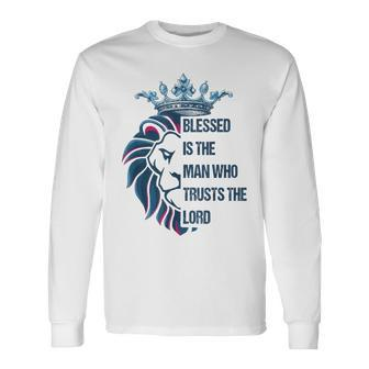 Blessed Is The Man Jesus Lord God Christian Faith Verse Lion Long Sleeve T-Shirt - Seseable