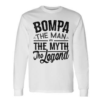 Bompa From Grandchildren Bompa The Myth The Legend Long Sleeve T-Shirt - Seseable