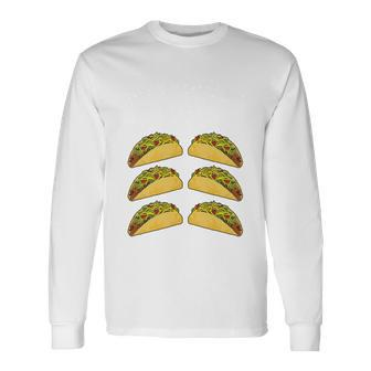 Check Out My 6-Pack Tacos Long Sleeve T-Shirt - Monsterry CA
