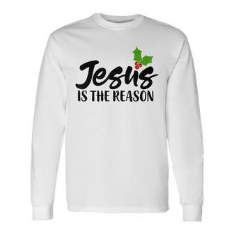 Christian Christ Gift Jesus Is The Reason For The Season Men Women Long Sleeve T-shirt Graphic Print Unisex - Seseable
