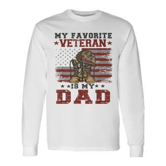 Dad Veterans Day My Favorite Veteran Is My Dad Costume Long Sleeve T-Shirt - Seseable