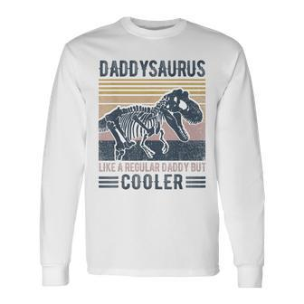 Daddysaurus Funny Like A Regular Daddy But Cooler T-Rex Men Women Long Sleeve T-shirt Graphic Print Unisex - Seseable
