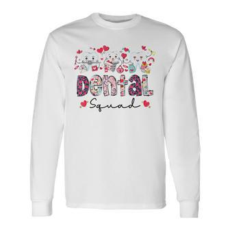 Dental Squad Valentine Day Dentist Dental Assistants V2 Long Sleeve T-Shirt - Seseable