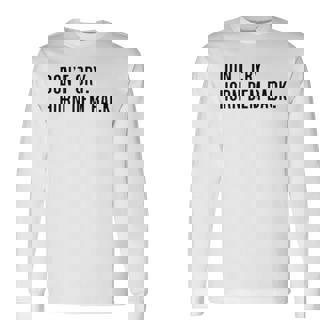 Don’T Cry Horn Dem Back Long Sleeve T-Shirt | Mazezy