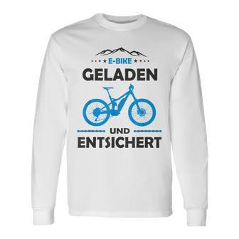 E-Mtb Geladen Und Entsichert E-Bike Langarmshirts - Seseable