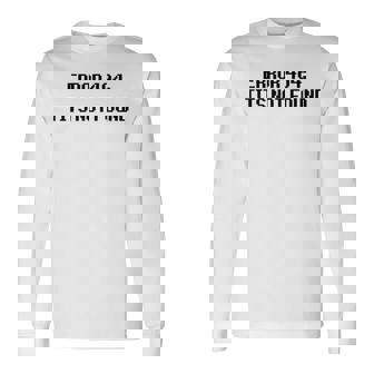 Error 404 Tits Not Found Long Sleeve T-Shirt | Mazezy