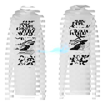 Family Cruise Squad 2023 Matching Group Squad Quote Long Sleeve T-Shirt - Thegiftio UK