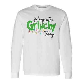 Feeling Extra Grinchy Today Christmas Lights Xmas Clothing Men Women Long Sleeve T-Shirt T-shirt Graphic Print - Thegiftio UK
