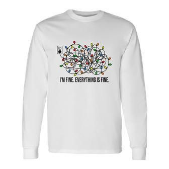 Im Fine Everything Is Fine Christmas Long Sleeve T-Shirt - Monsterry DE