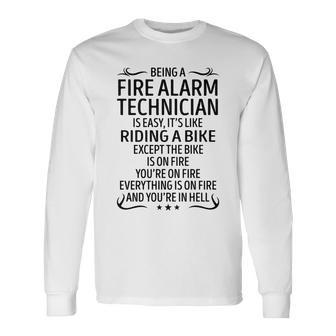 Being A Fire Alarm Technician Like Riding A Bike Long Sleeve T-Shirt - Seseable