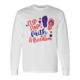 Flip Flops Faith And Freedom Long Sleeve T-Shirt | Mazezy