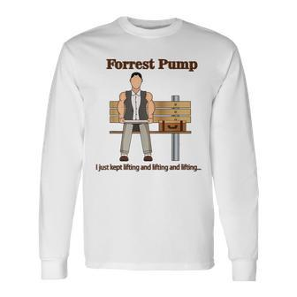 Forrest Pump Powerlifting Weightlifting Bodybuilding Long Sleeve T-Shirt T-Shirt | Mazezy